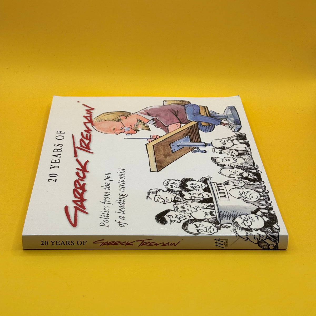20 Years of Garrick Tremain: Politics from the Pen of a Leading Cartoonist by Garrick Tremain