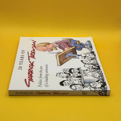 20 Years of Garrick Tremain: Politics from the Pen of a Leading Cartoonist by Garrick Tremain
