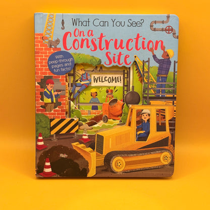 What Can You See? On a Construction Site by Kate Ware