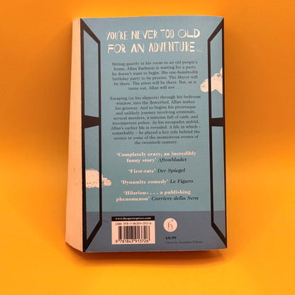 The Hundred-Year-Old Man Who Climbed Out of the Window and Disappeared by Jonas Jonasson