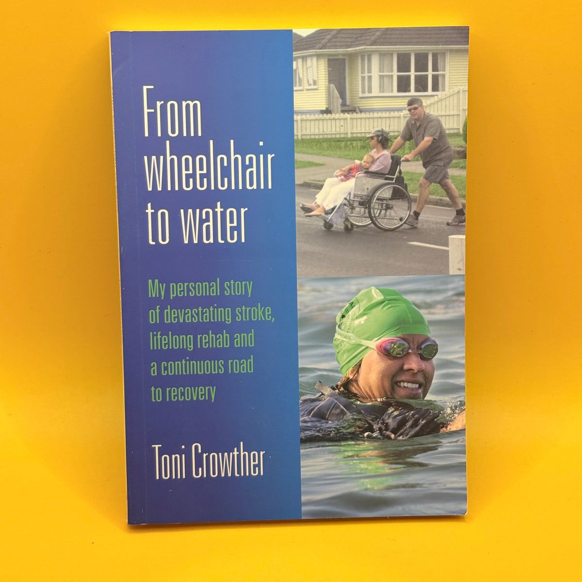 From Wheelchair to Water by Toni Crowther