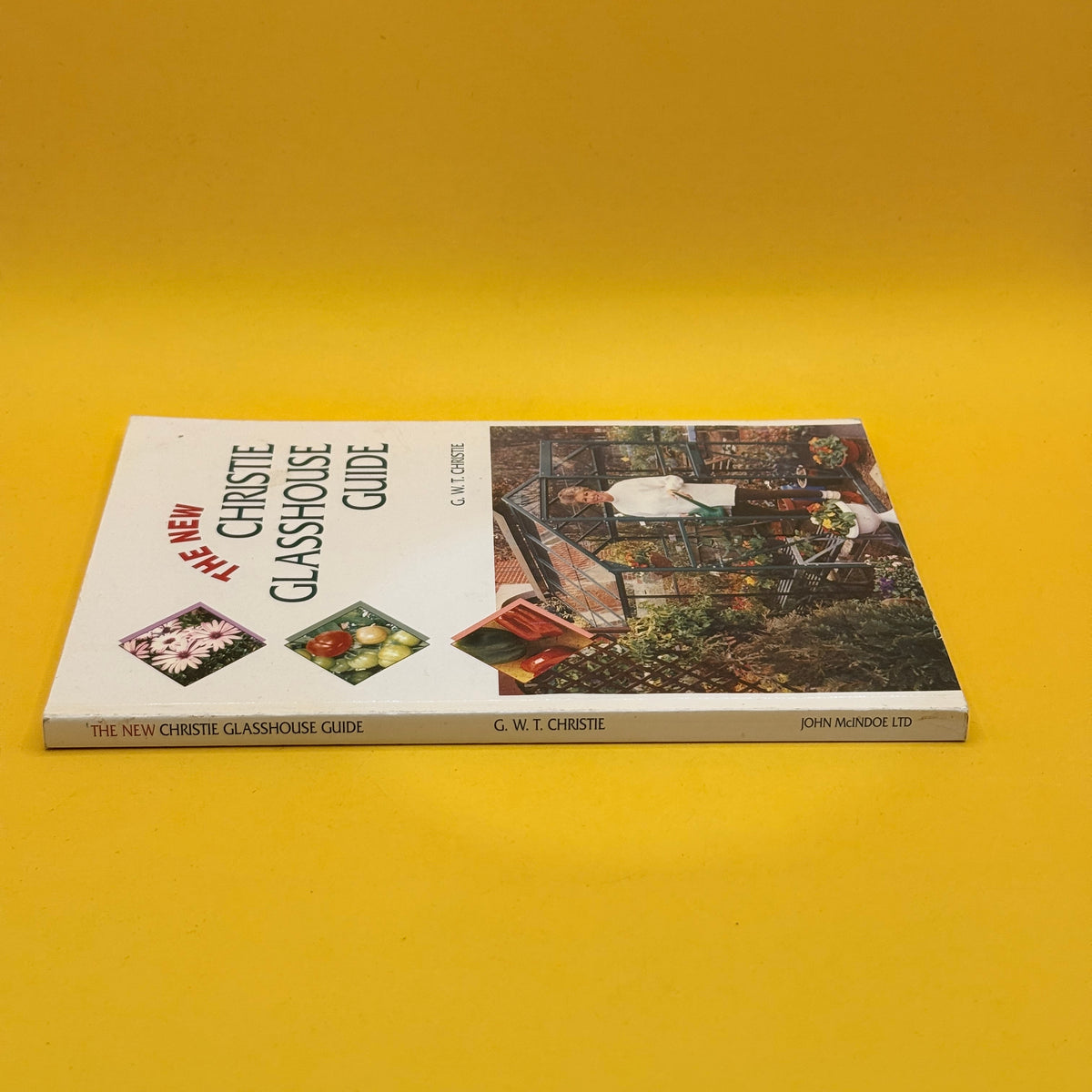 The New Christie Glasshouse Guide by G. W. T. Christie