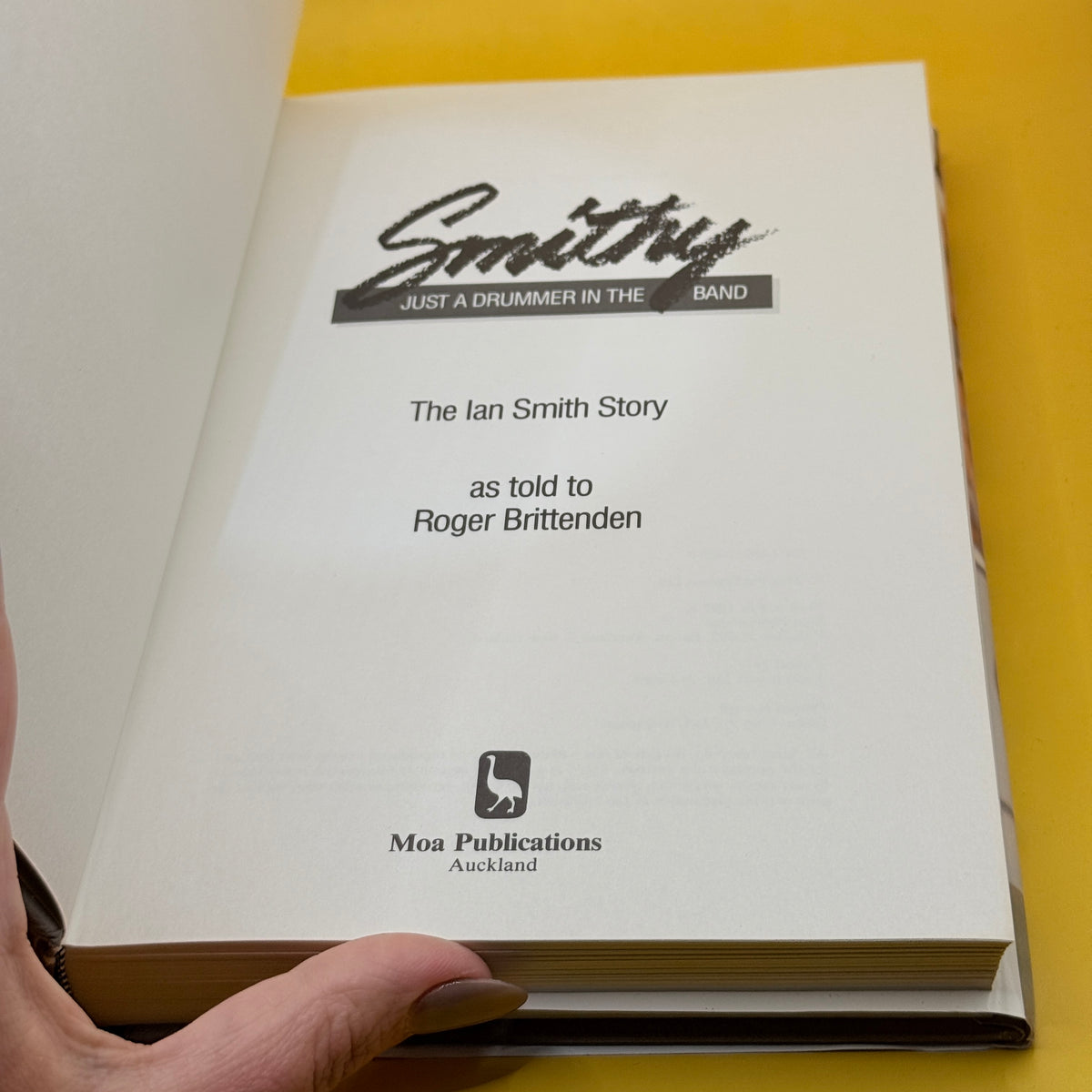 Smithy: Just a Drummer in the Band by Ian Smith with Roger Brittenden