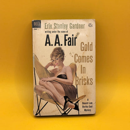Gold Comes in Bricks by A. A. Fair (1961)