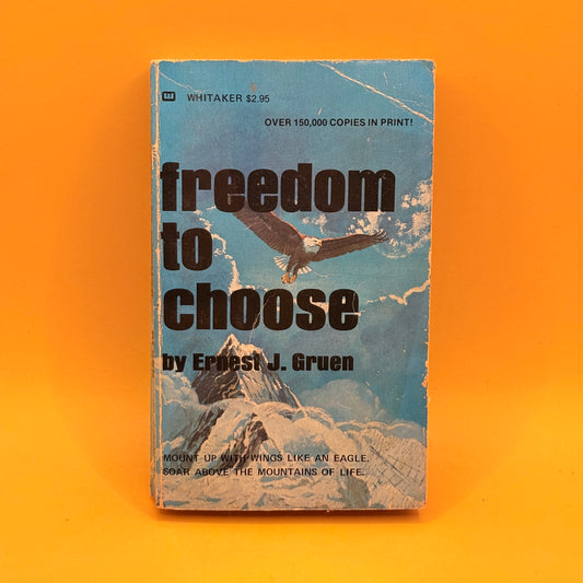 Freedom to Choose by Ernest J. Gruen (1976)
