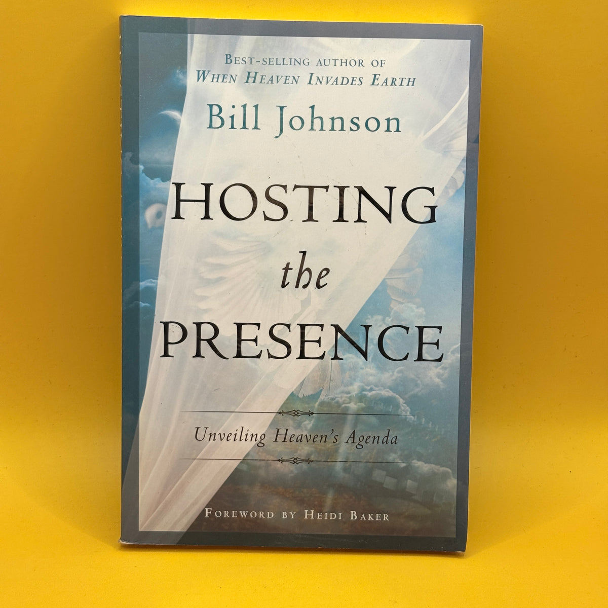 Hosting the Presence by Bill Johnson