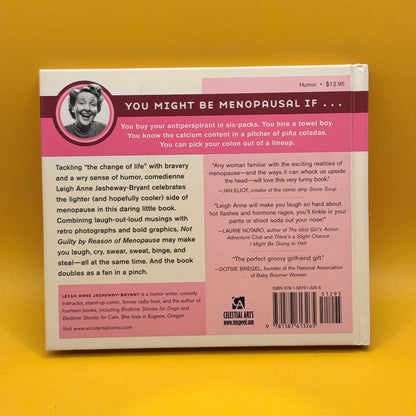 Not Guilty by Reason of Menopause by Leigh Anne Jasheway-Bryant