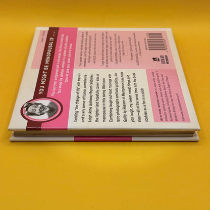 Not Guilty by Reason of Menopause by Leigh Anne Jasheway-Bryant