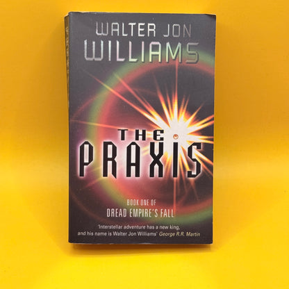 The Praxis by Walter Jon Williams