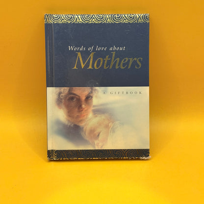 Words of Love About Mothers by Helen Exley