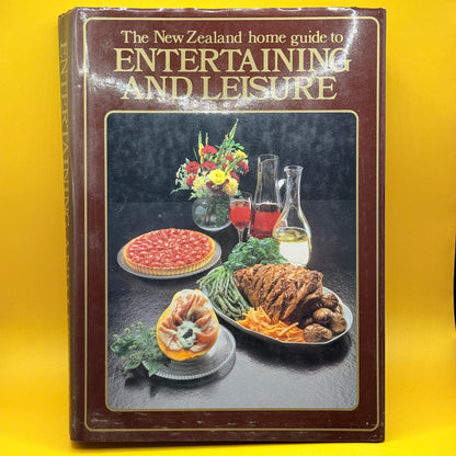 The New Zealand Home Guide to Entertaining and Leisure by New Zealand Home Guide