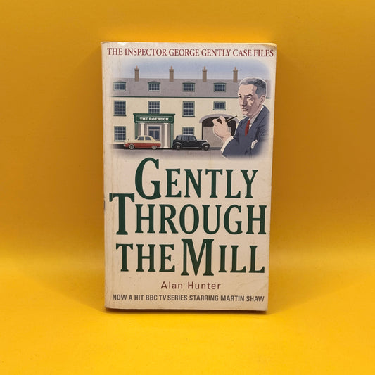Gently Through the Mill by Alan Hunter
