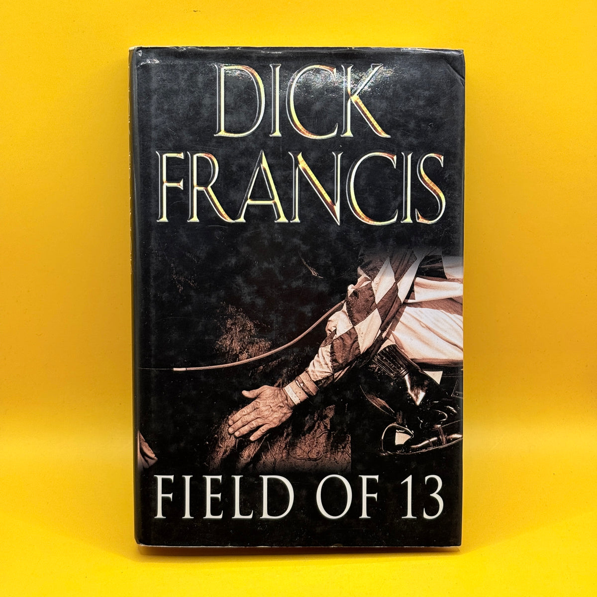 Field of 13 by Dick Francis