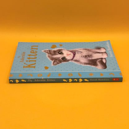 My Adorable Kitten by Sarah Hawkins