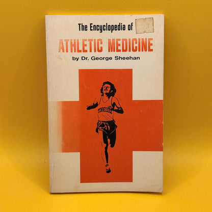 The Encyclopedia of Athletic Medicine by Dr George Sheehan