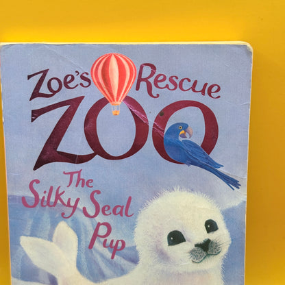 Zoe's Rescue Zoo: The Silky Seal Pup by Amelia Cobb