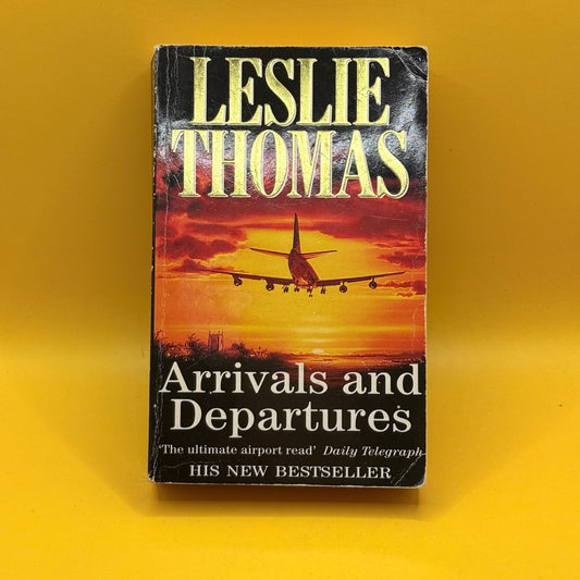 Arrivals and Departures by Leslie Thomas