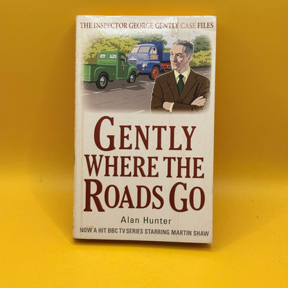 Gently Where the Roads Go by Alan Hunter