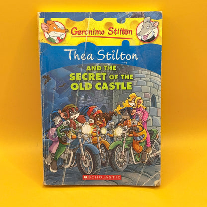 Thea Stilton and the Secret of the Old Castle by Thea Stilton