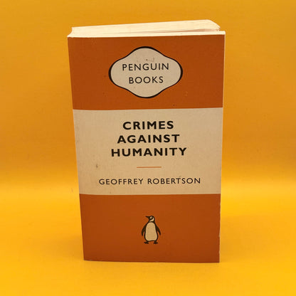 Crimes Against Humanity by Geoffrey Robertson