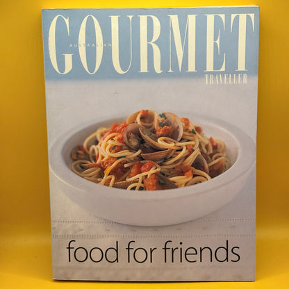 Food for Friends by Australian Gourmet Traveller