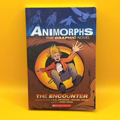 Animorphs: The Encounter Graphic Novel by K. A. Applegate, Michael Grant and Chris Grine