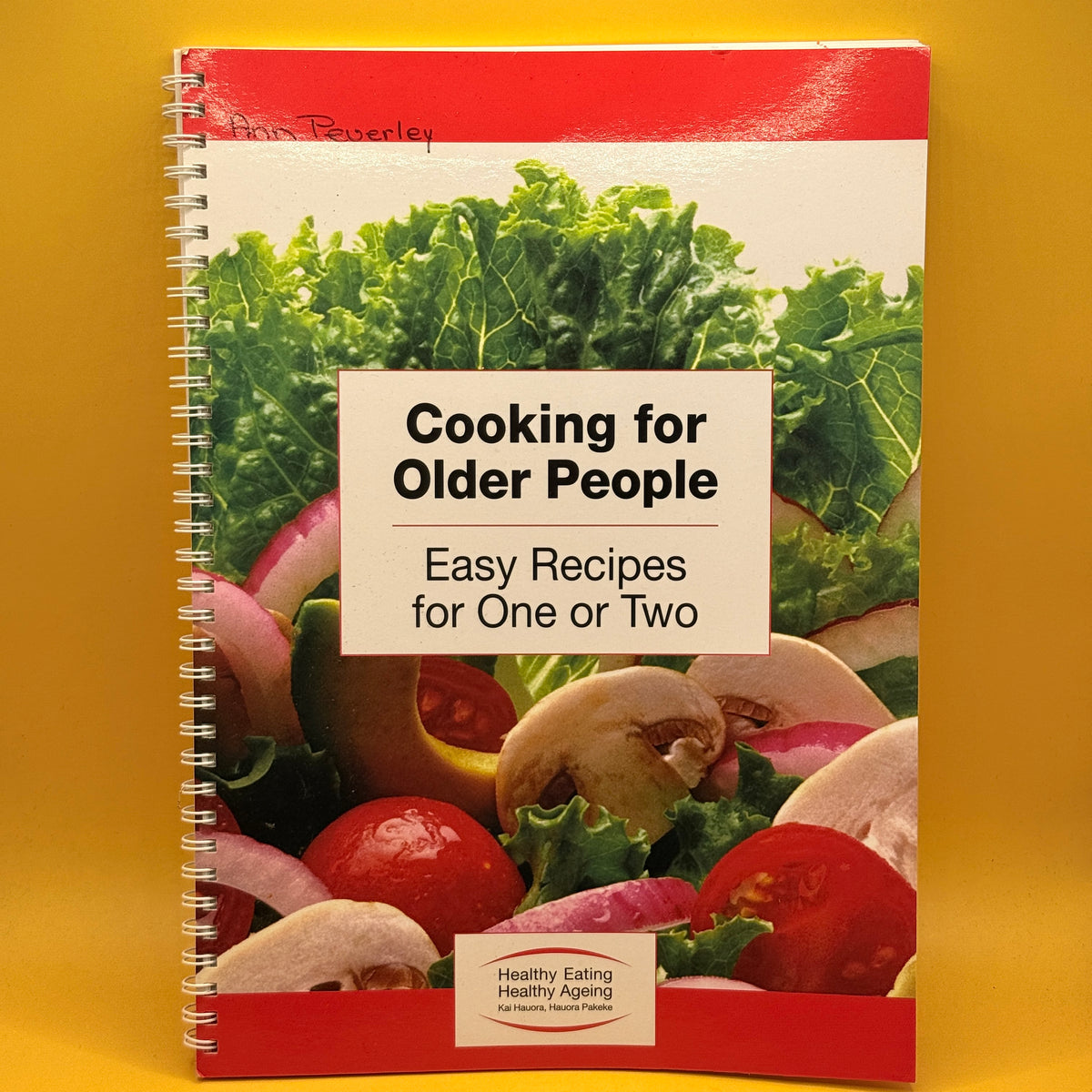 Cooking for Older People: Easy Recipes for One or Two by Canterbury District Health Board