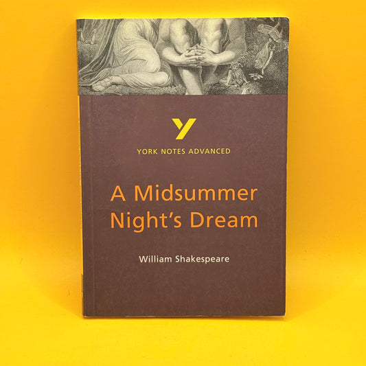 York Notes Advanced: A Midsummer Night's Dream by William Shakespeare