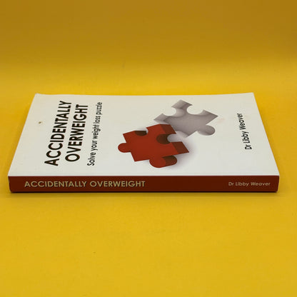Accidentally Overweight by Dr Libby Weaver