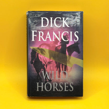 Wild Horses by Dick Francis