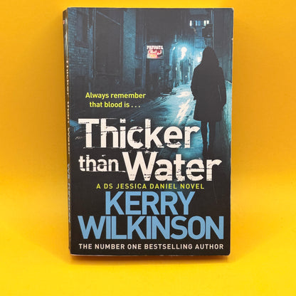 Thicker Than Water by Kerry Wilkinson