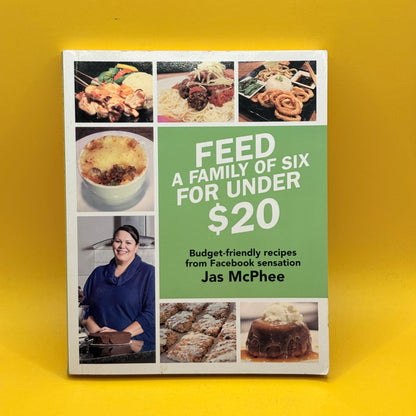 Feed a Family of Six for Under $20 by Jas McPhee