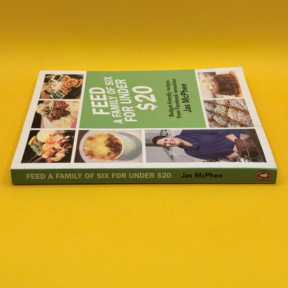 Feed a Family of Six for Under $20 by Jas McPhee