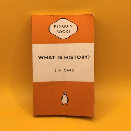 What Is History? by E. H. Carr