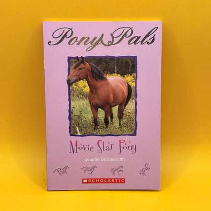 Pony Pals: Movie Star Pony by Jeanne Betancourt