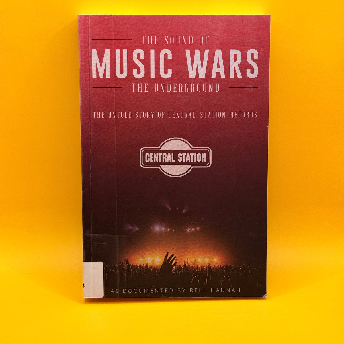 The Sound of Music Wars: The Underground by Rell Hannah