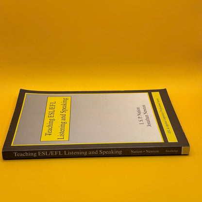Teaching ESL/EFL Listening and Speaking by I. S. P. Nation and Jonathan Newton