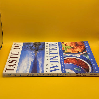 Taste of New Zealand Winter: A Festival of Winter Cooking by Robyn Martin