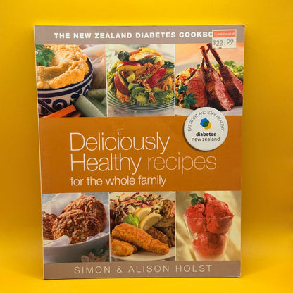 The New Zealand Diabetes Cookbook: Deliciously Healthy Recipes for the Whole Family by Simon and Alison Holst