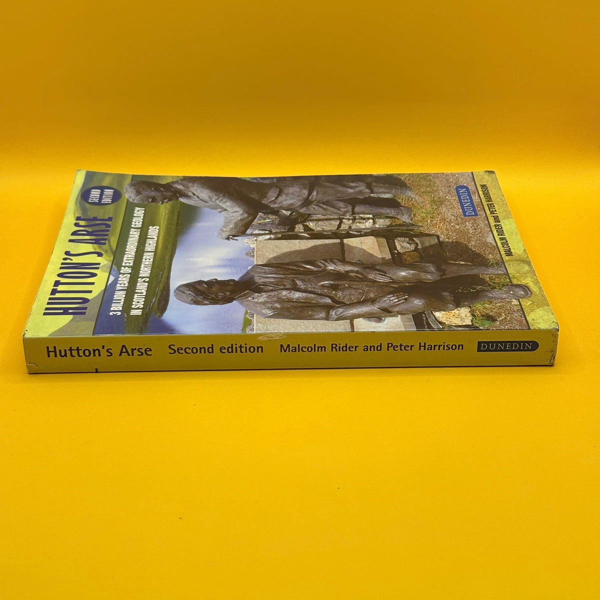 Hutton’s Arse: Three Billion Years of Extraordinary Geology in Scotland’s Northern Highlands by Malcolm Rider and Peter Harrison