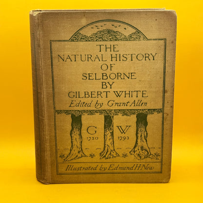 The Natural History of Selborne by Gilbert White (1900, Ballentyne)