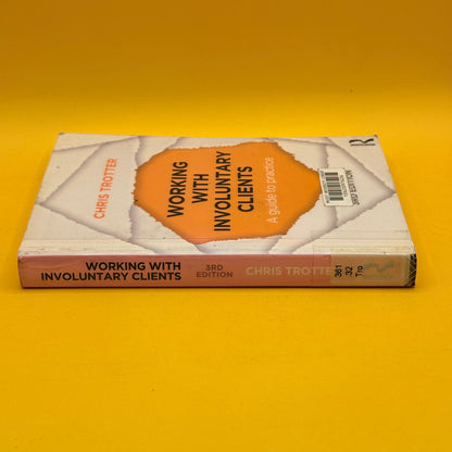 Working with Involuntary Clients: A Guide to Practice by Chris Trotter