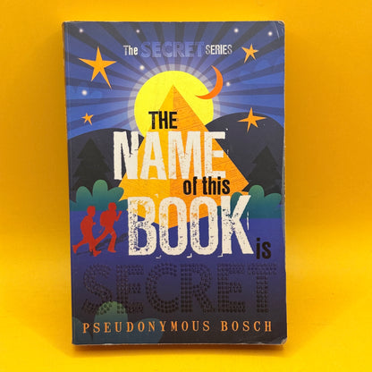 The Name of This Book Is Secret by Pseudonymous Bosch