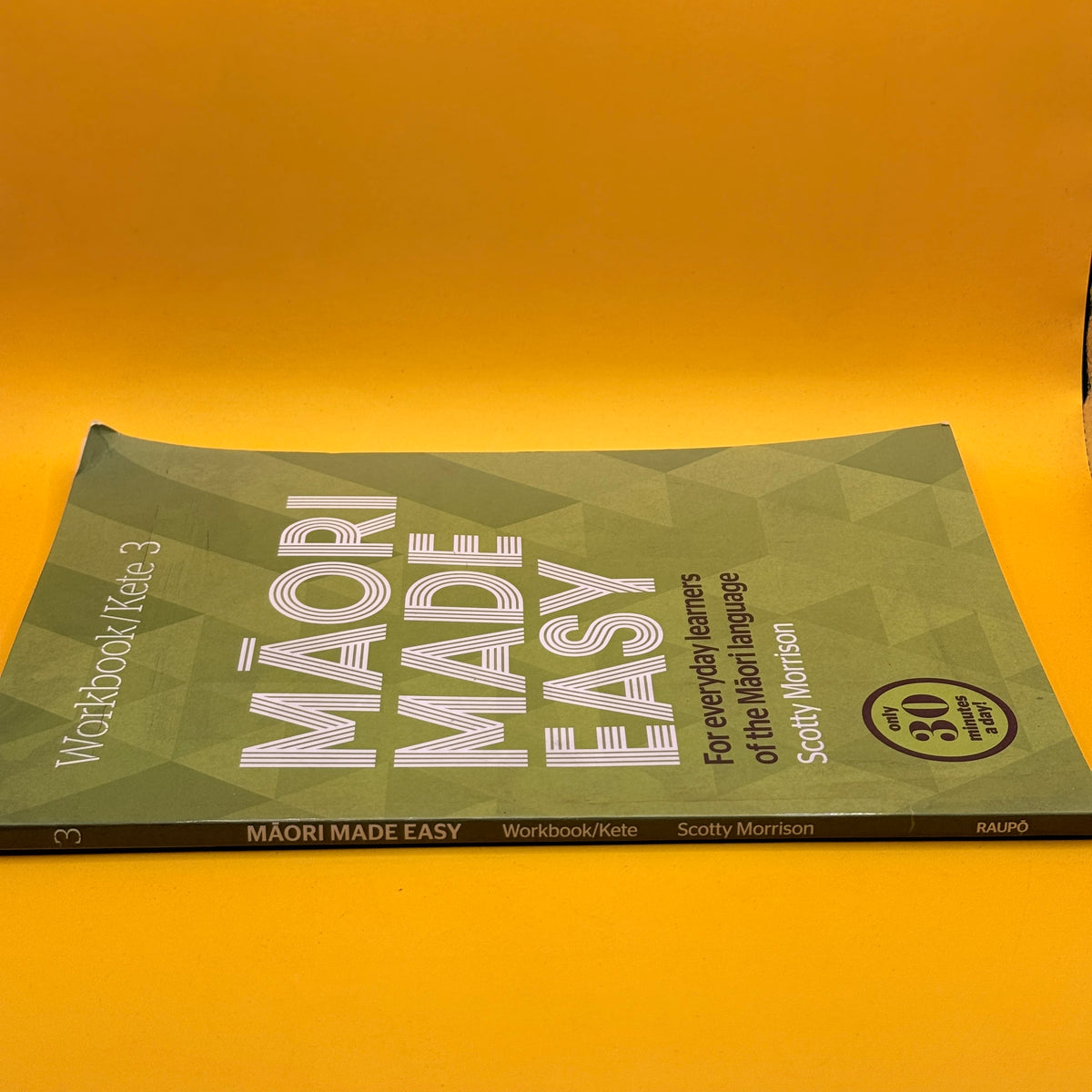 Māori Made Easy Workbook/Kete 3 by Scotty Morrison