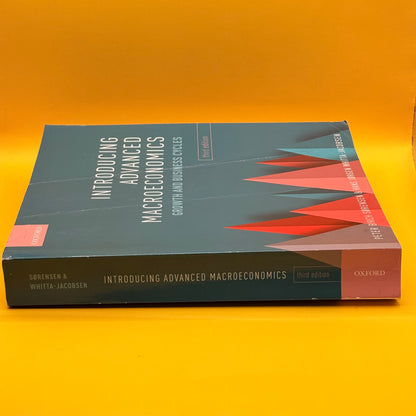 Introducing Advanced Macroeconomics by Peter Birch Sørensen and Hans Jørgen Whitta-Jacobsen
