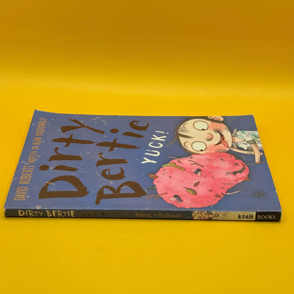 Dirty Bertie: Yuck! by Alan MacDonald and David Roberts
