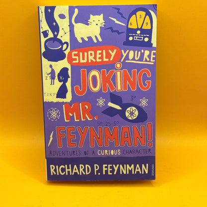 Surely You’re Joking, Mr. Feynman! by Richard P. Feynman