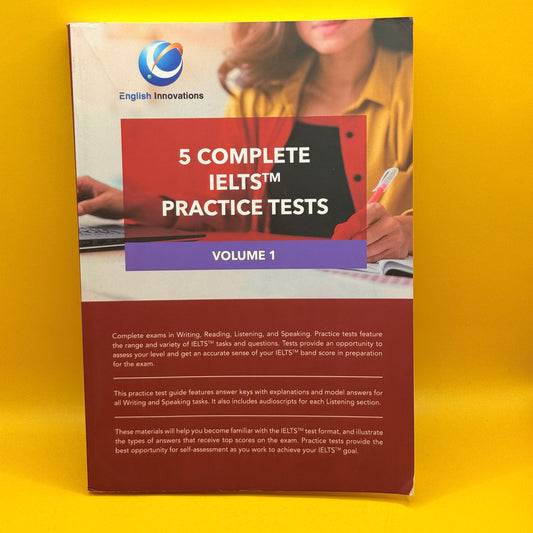 5 Complete IELTS Practice Tests, Volume 1 by English Innovations