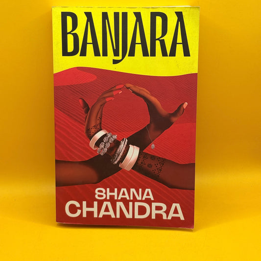 Banjara (Uncorrected Proof) by Shana Chandra