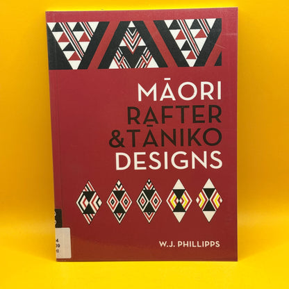 Māori Rafter & Tāniko Designs by W. J. Phillipps